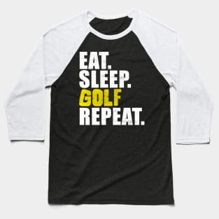 Eat Sleep Golf Repeat Baseball T-Shirt